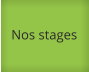 Nos stages